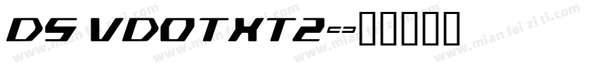 DS VDOTXT2字体转换